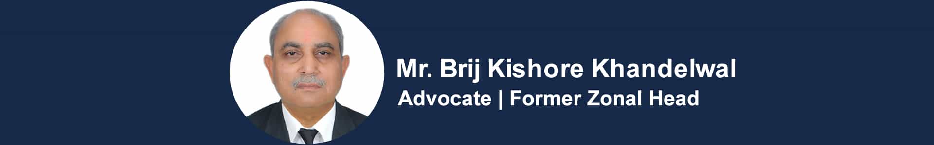 Mr Brij Kishore Khandelwal